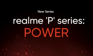 Realme Announces Brand New P Series Curated For Indian Market