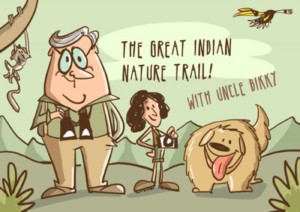 The Great Indian Nature Trail with Uncle Bikky