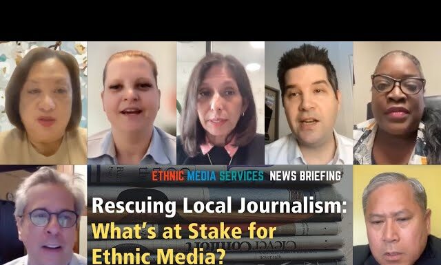 What’s at Stake for Ethnic Media? Ethnic Media