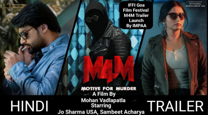 M4M movie Hindi trailer screened at IFFI-Goa Film Festival M4M